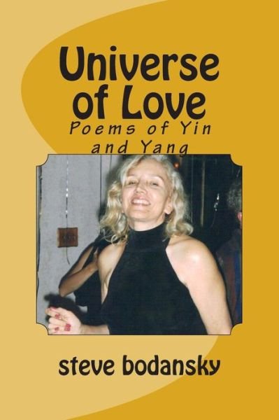 Cover for Steve Bodansky · Universe of Love: Poems of Yin and Yang (Paperback Book) (2013)