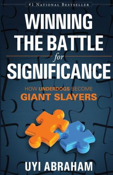 Cover for Uyi Abraham · Winning the Battle for Significance: How Underdogs Become Giant Sayers (Paperback Bog) (2014)