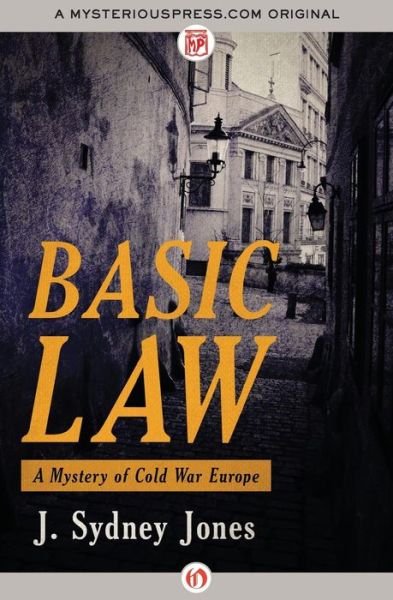Cover for J Sydney Jones · Basic Law: a Mystery of Cold War Europe (Taschenbuch) (2015)