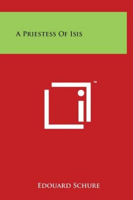 Cover for Edouard Schure · A Priestess of Isis (Hardcover Book) (2014)