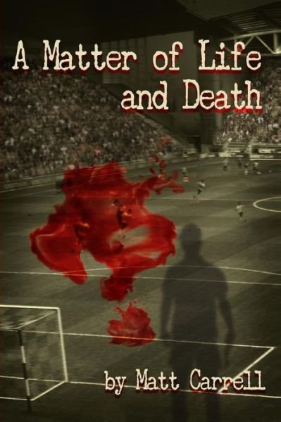 Cover for Matt Carrell · A Matter of Life and Death (Taschenbuch) (2014)