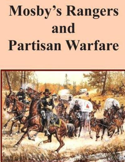 Cover for Major Freeman E Jones · Mosby's Rangers and Partisan Warfare (Paperback Book) (2014)