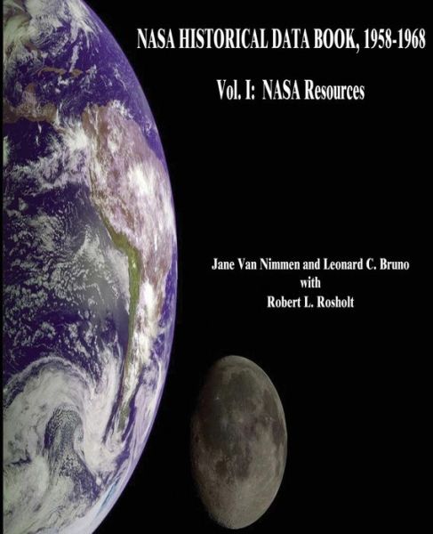 Cover for National Aeronautics and Administration · Nasa Historical Data Book, 1958-1968: Vol. I: Nasa Resources (Paperback Book) (2014)