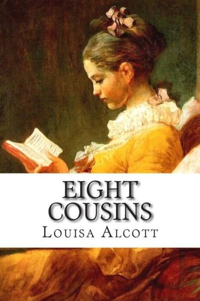 Cover for Louisa M Alcott · Eight Cousins (Paperback Book) (2014)