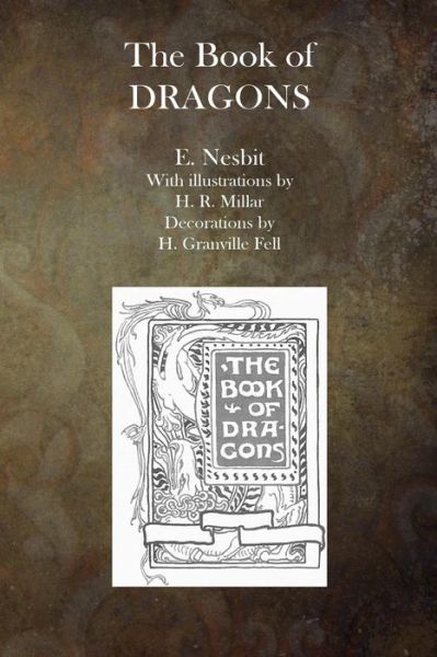 The Book of Dragons - E Nesbit - Books - Createspace - 9781503083479 - November 3, 2014