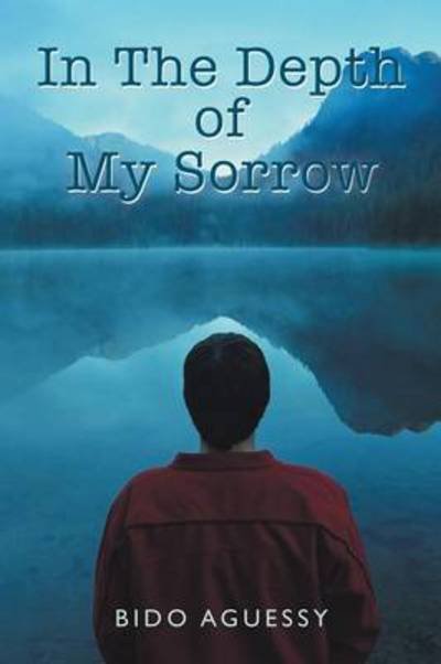 Cover for Bido Aguessy · In the Depth of My Sorrow (Paperback Book) (2014)
