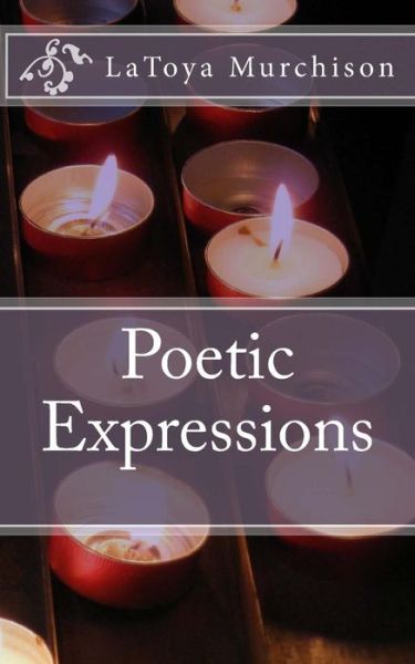 Cover for Latoya Murchison · Poetic Expressions (Paperback Book) (2015)