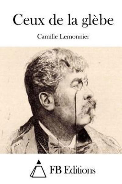 Cover for Camille Lemonnier · Ceux De La Glebe (Paperback Book) (2015)