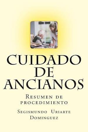 Cover for Segismundo Uriarte Dominguezz · Cuidado De Ancianos: Resumen De Procedimiento (Paperback Book) (2015)