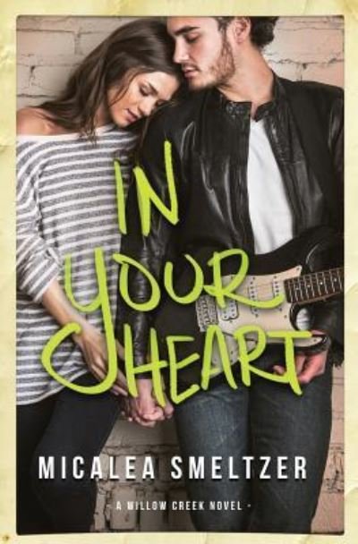 Cover for Micalea Smeltzer · In Your Heart (Paperback Book) (2015)