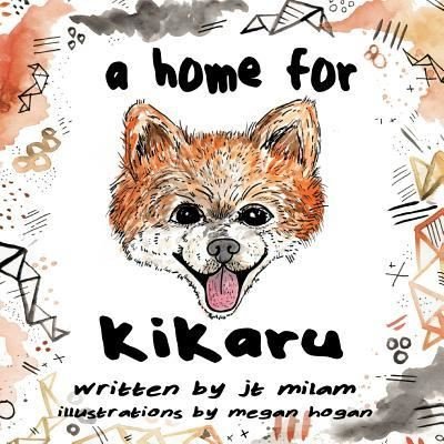 Cover for Jt Milam · A Home For Kikaru (Pocketbok) (2015)