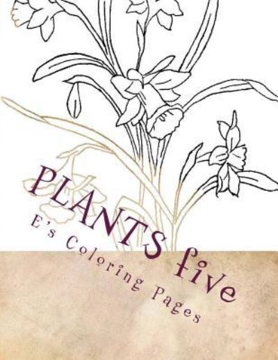 Cover for E's Coloring Pages · PLANTS five (Paperback Book) (2015)