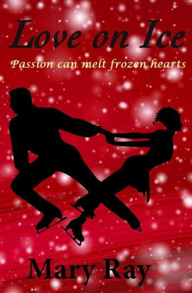 Cover for Mary Ray · Love on Ice (Pocketbok) (2015)