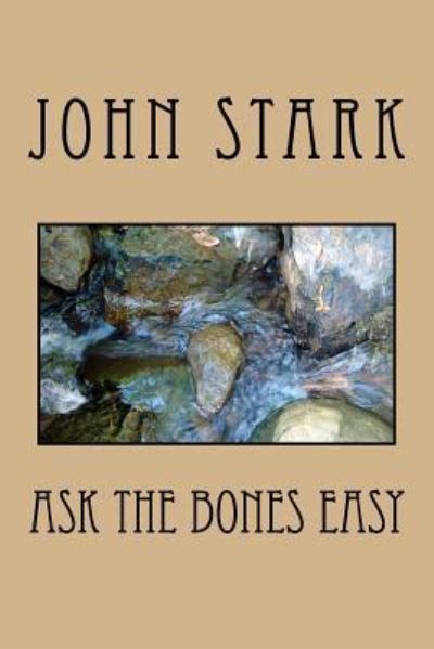 Cover for John Stark · Ask The Bones Easy (Paperback Book) (2015)