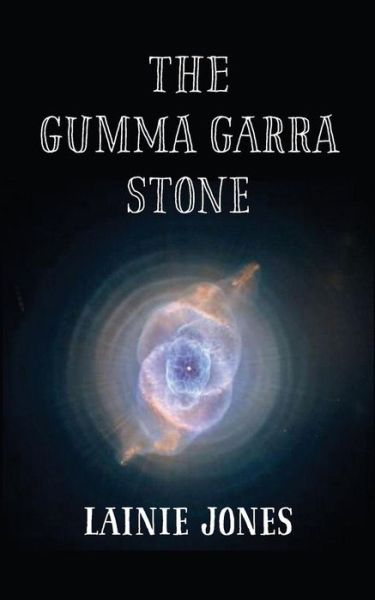 Cover for Lainie Jones · The Gumma Garra Stone (Paperback Bog) (2015)