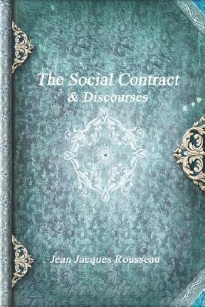 Cover for Jean Jacques Rousseau · The Social Contract &amp; Discourses (Paperback Book) (2017)