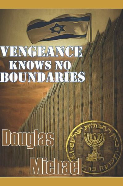 Douglas Michael · Vengeance Knows No Boundaries (Paperback Book) (2019)