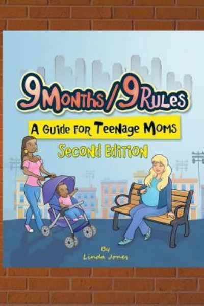 Cover for Linda Jones · 9 Months/9 Rules A Guide for Teenage Moms (Pocketbok) (2016)