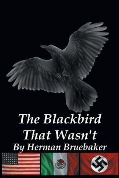 Cover for Herman Lloyd Bruebaker · The Blackbird That Wasn't (Paperback Book) (2016)