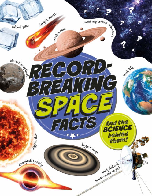 Cover for Izzi Howell · Record-Breaking: Space Facts: And the science behind them! - Record-Breaking (Hardcover Book) (2026)