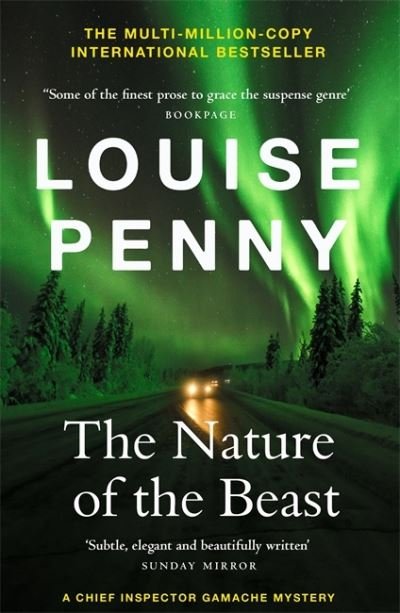 The Nature of the Beast: thrilling and page-turning crime fiction from the author of the bestselling Inspector Gamache novels - Chief Inspector Gamache - Louise Penny - Bøger - Hodder & Stoughton - 9781529386479 - 1. oktober 2021