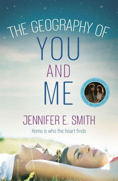 Cover for Jennifer E. Smith · The Geography of You and Me: a heart-warming and tear-jerking YA romance (Paperback Book) (2022)