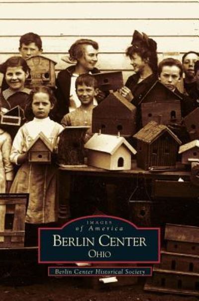 Cover for Berlin Center Historical Society · Berlin Center, Ohio (Hardcover Book) (2000)