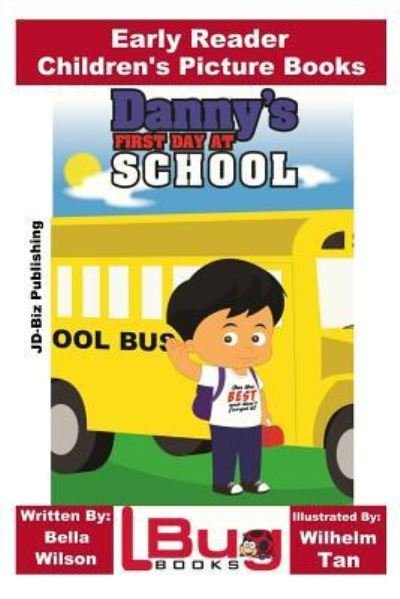 Cover for John Davidson · Danny's First Day at School - Early Reader - Children's Picture Books (Pocketbok) (2016)