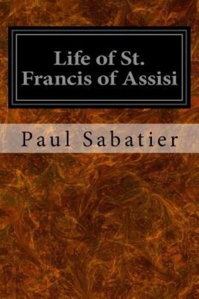Cover for Paul Sabatier · Life of St. Francis of Assisi (Pocketbok) (2016)
