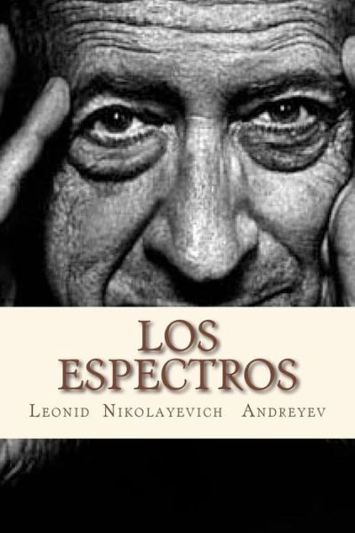 Cover for Leonid Nikolayevich Andreyev · Los espectros (Taschenbuch) (2016)