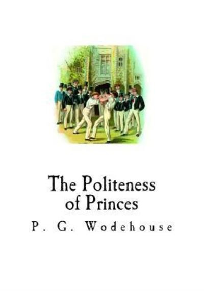 Cover for P G Wodehouse · The Politeness of Princes (Paperback Book) (2016)