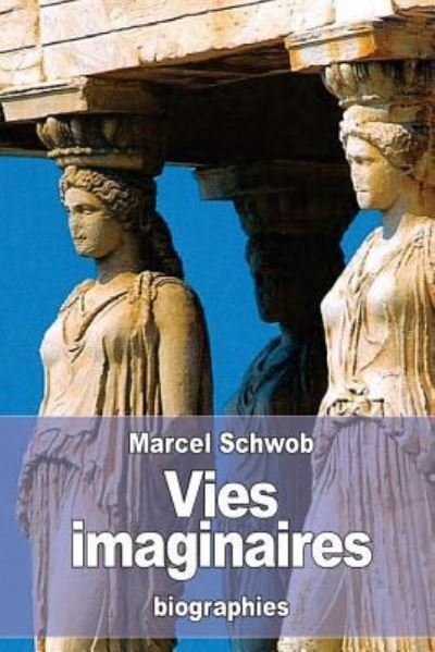 Cover for Marcel Schwob · Vies imaginaires (Paperback Book) (2016)