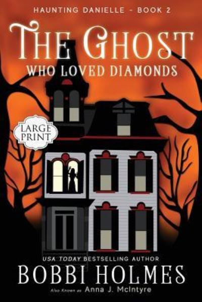 Cover for Bobbi Holmes · The Ghost Who Loved Diamonds (Paperback Book) (2016)