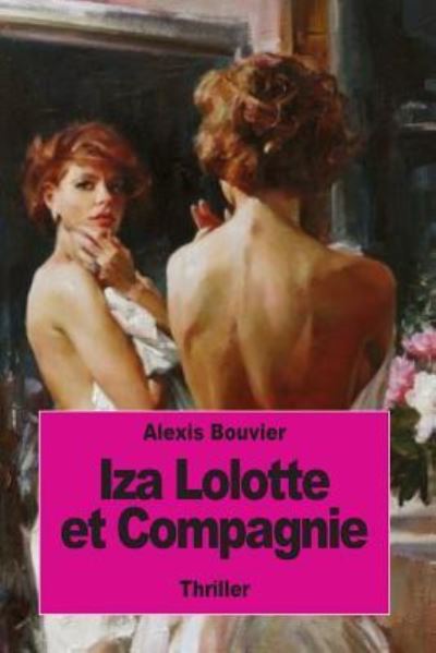 Cover for Alexis Bouvier · Iza Lolotte et Compagnie (Paperback Book) (2016)