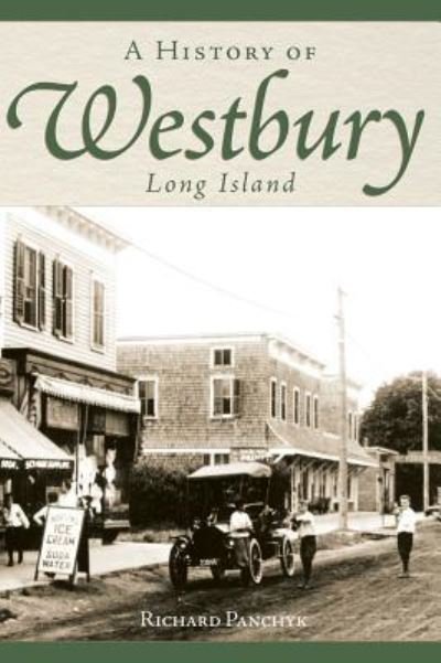 Cover for Richard Panchyk · A History of Westbury, Long Island (Hardcover Book) (2007)