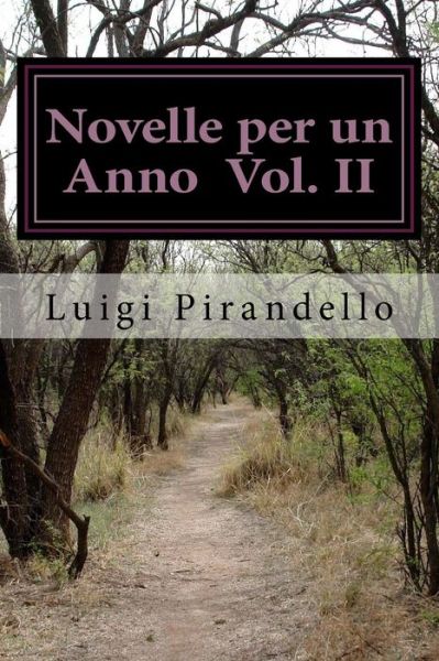 Novelle Per Un Anno - Luigi Pirandello - Böcker - Createspace Independent Publishing Platf - 9781543063479 - 12 februari 2017