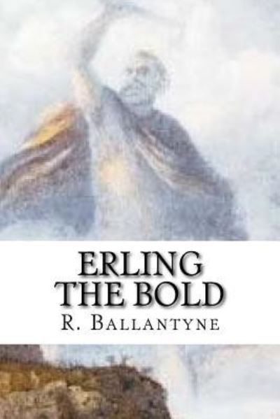 Cover for R. M. Ballantyne · Erling the bold (Paperback Book) (2017)