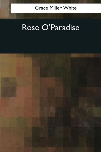 Cover for Grace Miller White · Rose O'Paradise (Paperback Book) (2017)