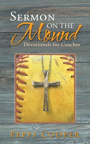 Cover for Peppi Cooper · Sermon on the Mound: Devotionals for Coaches (Paperback Book) (2018)