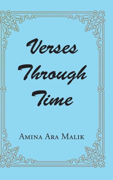 Cover for Amina Ara Malik · Verses Through Time (Hardcover Book) (2018)