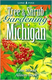 Cover for Tim Wood · Tree and Shrub Gardening for Michigan (Paperback Book) (2003)