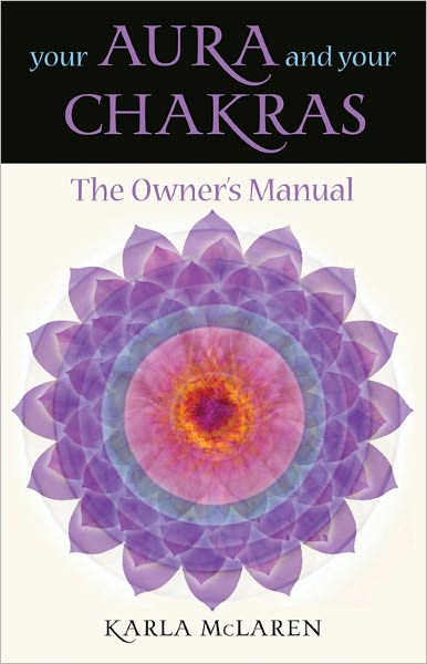 Cover for Karla McLaren · Your aura and your chakras - the owners manual (Paperback Book) (1998)