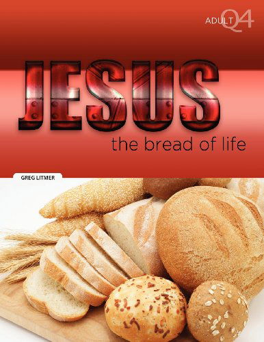 Cover for Greg Litmer · The Bread of Life: Part 4 (Paperback Book) (2012)