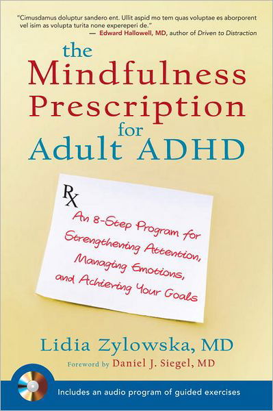 The Mindfulness Prescription for Adult ADHD: An 8-Step Program for Strengthening Attention, Managing Emotions, and Achieving Your Goals - Lidia Zylowska - Livres - Shambhala Publications Inc - 9781590308479 - 14 février 2012