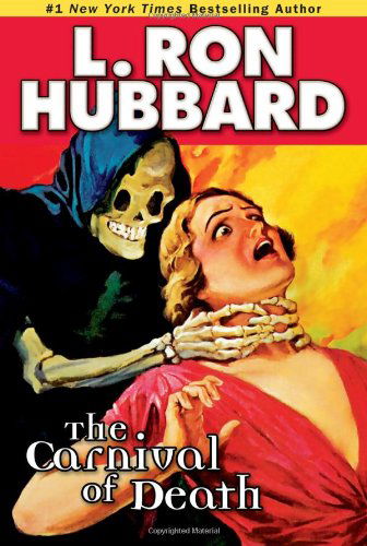 Cover for L. Ron Hubbard · The Carnival of Death: A Case of Killer Drugs and Cold-blooded Murder on the Midway (Paperback Book) (2011)