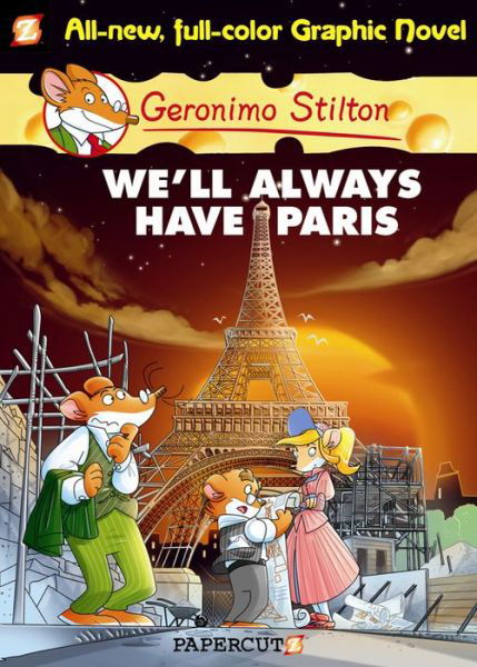 Geronimo Stilton Graphic Novels Vol. 11: We'll Always Have Paris - Geronimo Stilton - Kirjat - Papercutz - 9781597073479 - tiistai 2. lokakuuta 2012