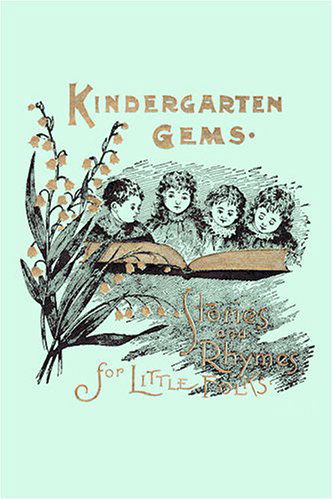 Cover for Ida M. Jorgensen · Kindergarten Gems (Yesterday's Classics) (Paperback Book) (2008)