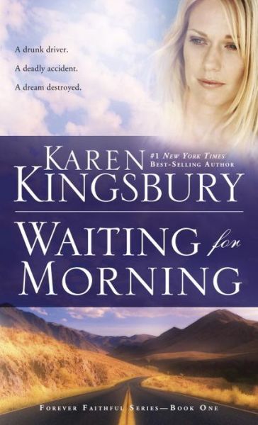 Cover for Karen Kingsbury · Waiting for Morning - Forever Faithful Series (Paperback Book) (2015)