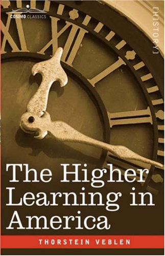 Cover for Thorstein Veblen · The Higher Learning in America (Inbunden Bok) [Hardcover edition] (2007)