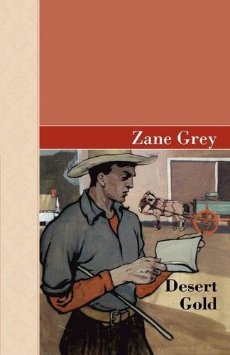 Cover for Zane Grey · Desert Gold (Inbunden Bok) (2009)